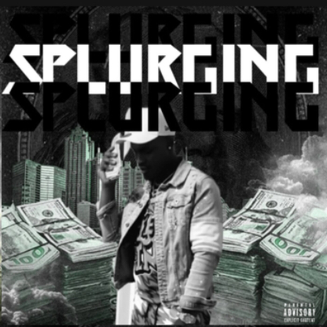 SPLURGING | Boomplay Music