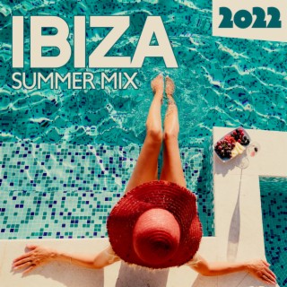 Ibiza Summer Mix 2022: Ibiza Chillout Classics, Chillhouse for Dance in Clubs, Mellow Style Beats