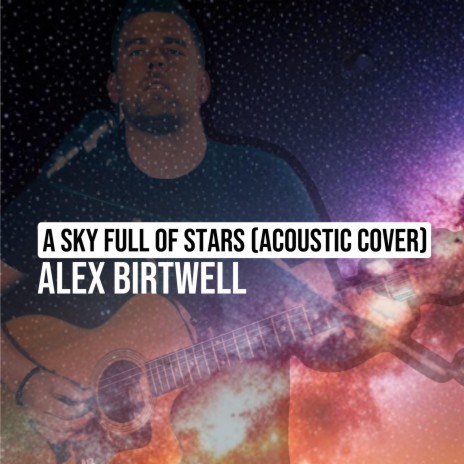 A sky full of stars (Acoustic) | Boomplay Music