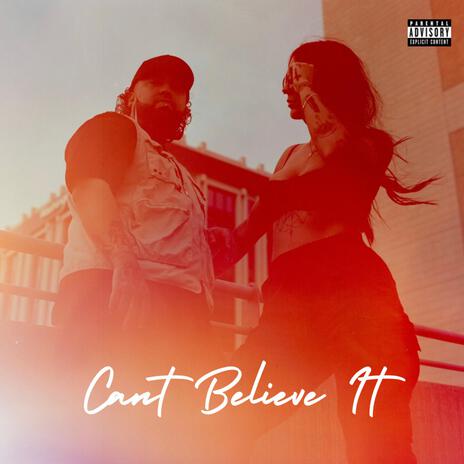 Cant Believe It ft. MARIAH. | Boomplay Music