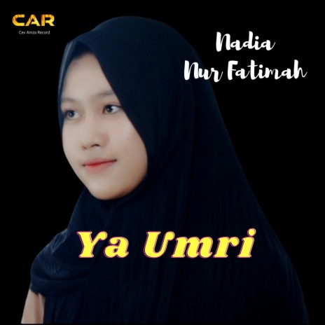 Ya Umri _ Nadia Nur Fatimah | Boomplay Music