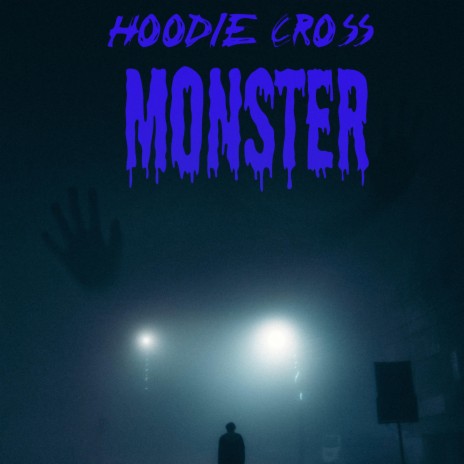 Hoodie Cross (Monster) | Boomplay Music