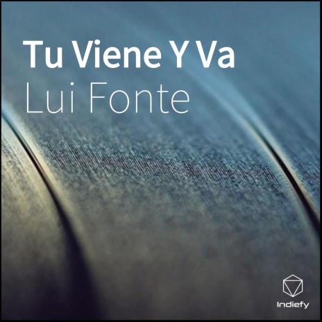 Tu Viene Y Va | Boomplay Music