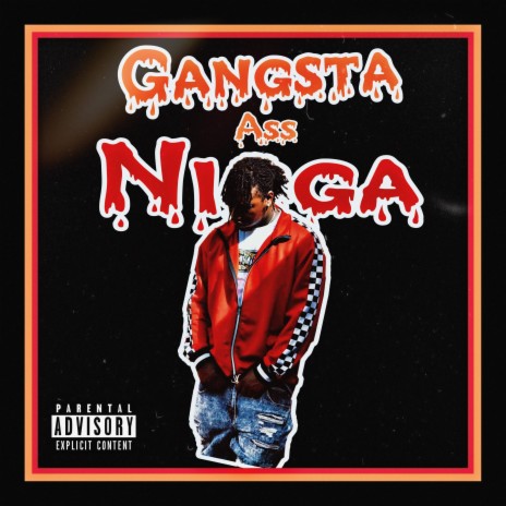 Gangsta Ass Nigga