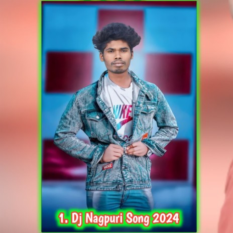 1. Dj Nagpuri Song 2024 | Boomplay Music