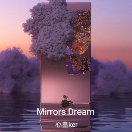 Mirrors Dream | Boomplay Music