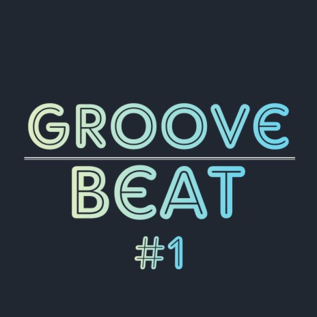 Groove Beat | Boomplay Music