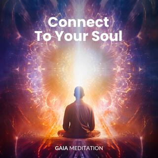 Connect To Your Soul (432 Hz)