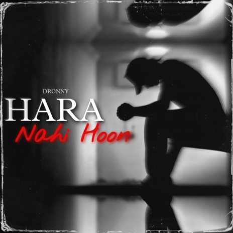 Hara Nahi Hoon