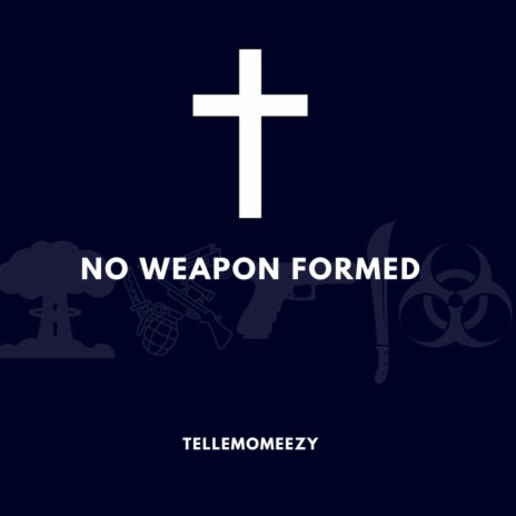 No Weapon Formed | Boomplay Music