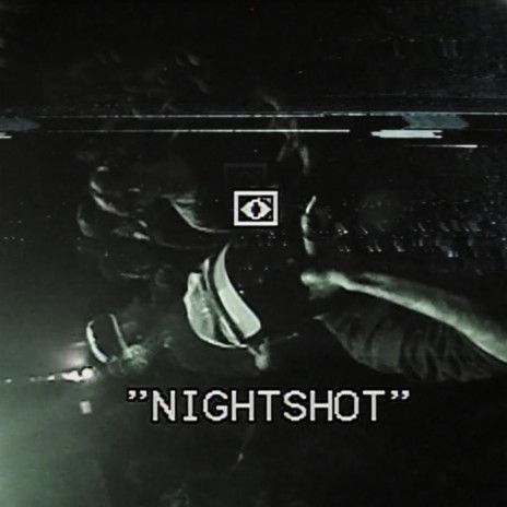NIGHTSHOT | Boomplay Music