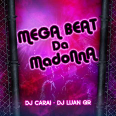 Mega Beat da Madonna ft. DJ Luan Qr | Boomplay Music