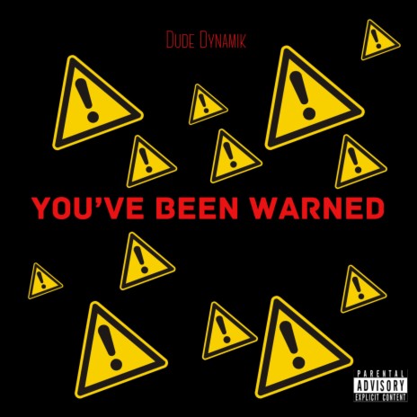 You've Been Warned | Boomplay Music