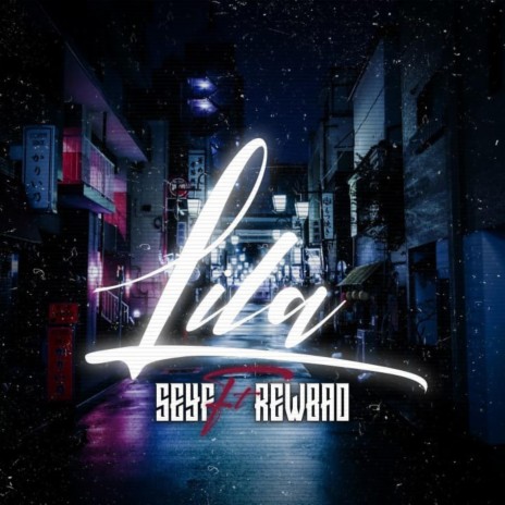 Lila ft. Seyf | Boomplay Music