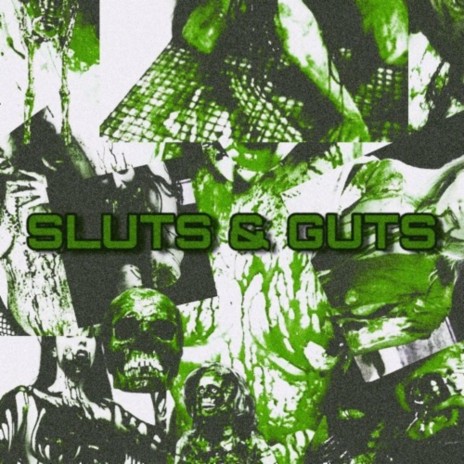 SLUTS & GUTS ft. Gurotica & Sinsearr | Boomplay Music