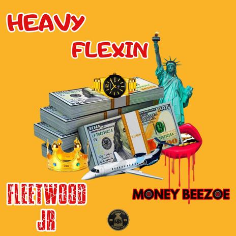 Heavy Flexin ft. Fleetwood JR | Boomplay Music