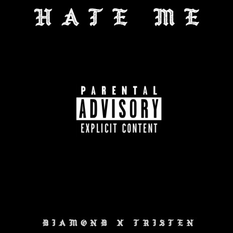 Hate Me ft. Tristen | Boomplay Music