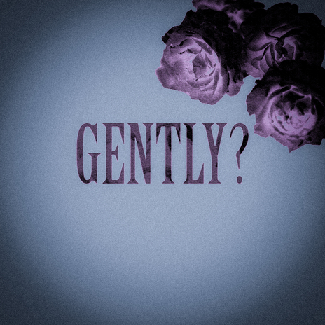 Gently? ft. Macron | Boomplay Music