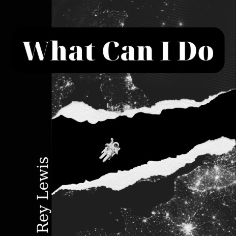 What Can I Do | Boomplay Music