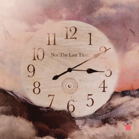 Not The Last Time | Boomplay Music