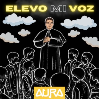 Elevo Mi Voz lyrics | Boomplay Music