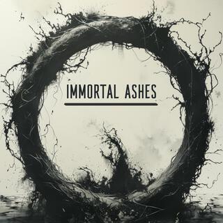 Immortal Ashes