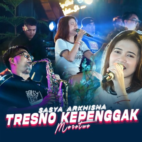 Tresno Kepenggak Morotuo | Boomplay Music