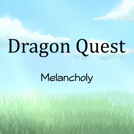 Dragon Quest Melancholy