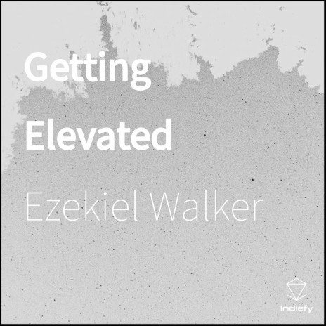 Getting Elevated | Boomplay Music