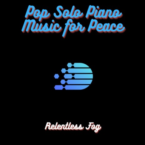 Pop Solo Piano Music for Peace PT. 3 ft. Sleeping Music For Dogs & Baby Sleep Music | Boomplay Music