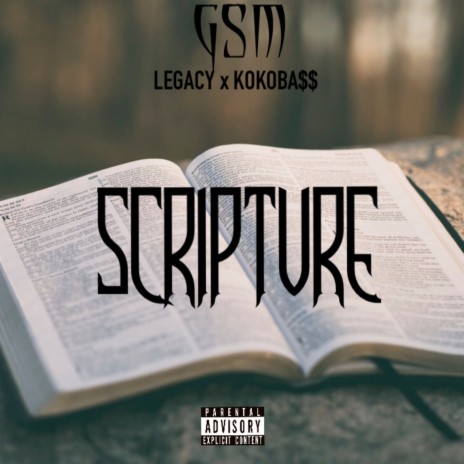 Scripture ft. LEGACY & KOKOBA$$ | Boomplay Music