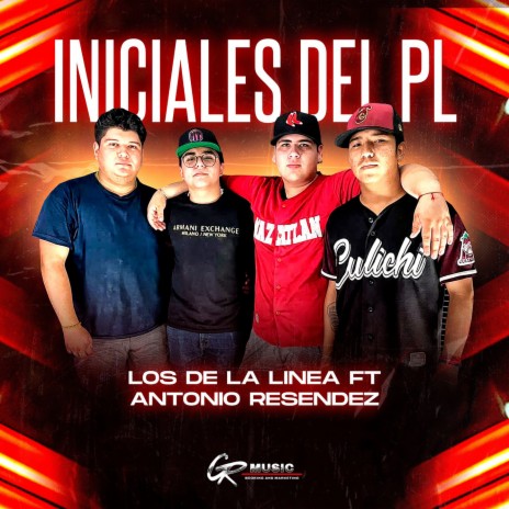 Iniciales del PL ft. Los De La Linea | Boomplay Music