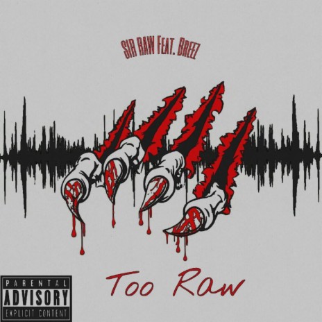 Too Raw ft. Breez | Boomplay Music