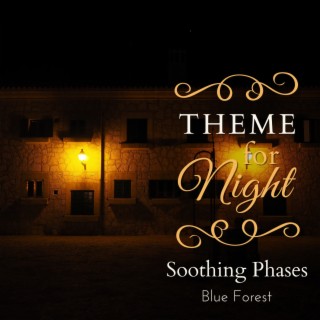 Theme for Night - Soothing Phases