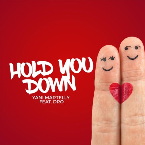 Hold You Down (feat. Dro) | Boomplay Music