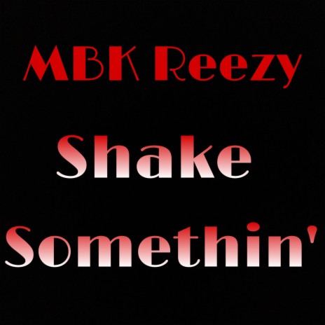 Shake Somethin'