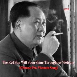 The Red Sun Will Soon Shine Throughout Vietnam (Chinese Pro-Vietnam Song)