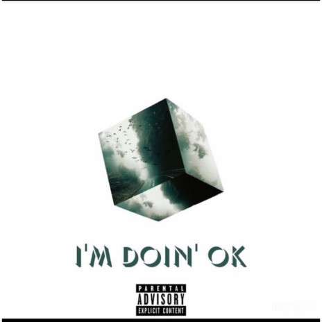 Im doin ok | Boomplay Music