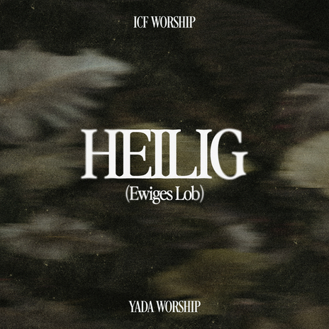 Heilig (Ewiges Lob) ft. YADA Worship | Boomplay Music