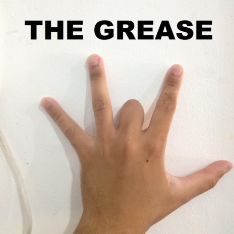 The Grease | Boomplay Music