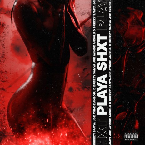 Playa Shxt ft. Joe Ayinde, Samya & Ansolu | Boomplay Music