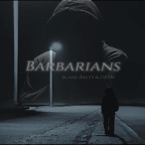 Barbarians ft. DREN | Boomplay Music