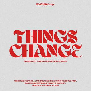 THING$ CHANGE ft. Kane Keid lyrics | Boomplay Music