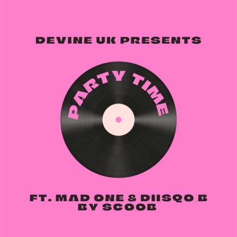 Party Time ft. Mad One & Diisqo B