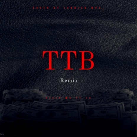TTB (Remix)