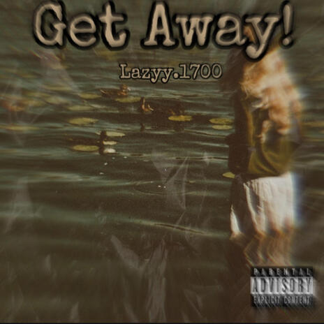 Get Away! | Boomplay Music