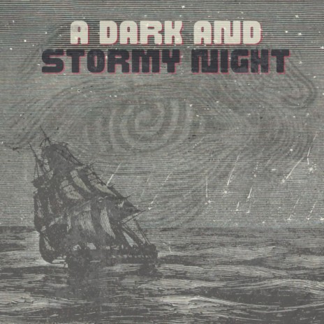 a dark and stormy night