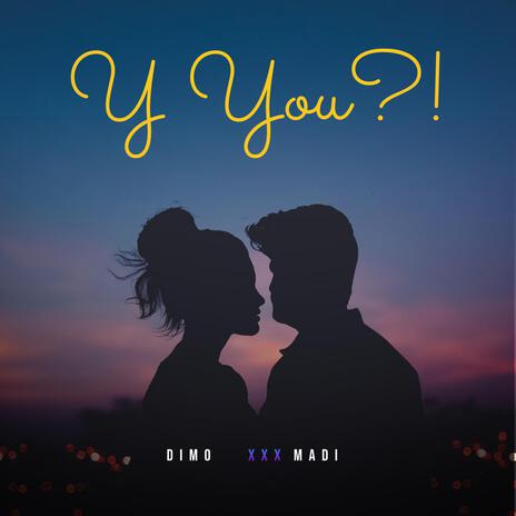 Y You?! | Boomplay Music