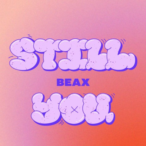 STILL YOU | Boomplay Music