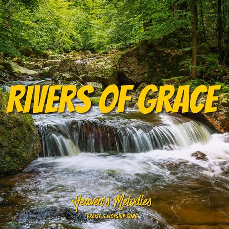 Rivers of Grace